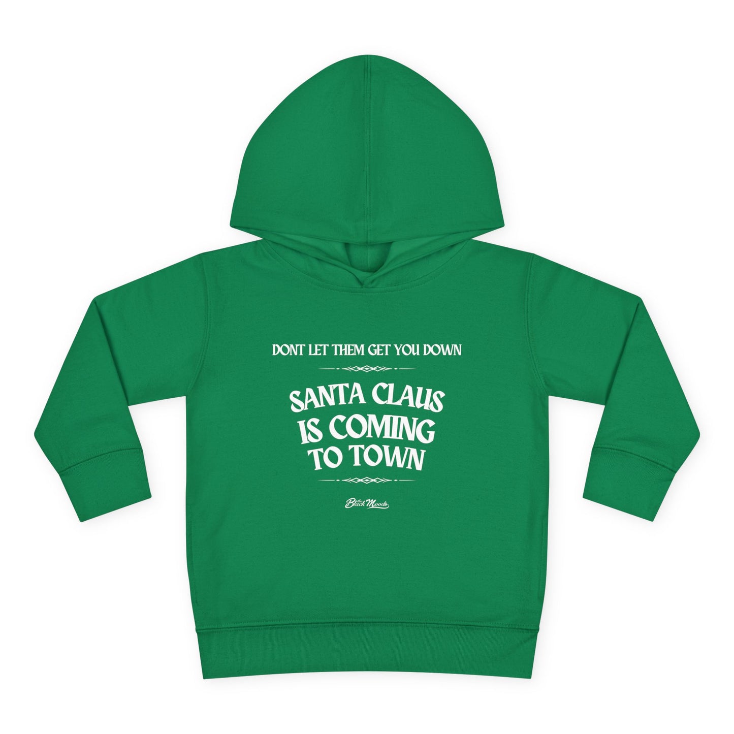 Don't Let Them Get You Down Santa Claus Toddler Hoodie